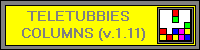 Teletubbies Columns version 1.11